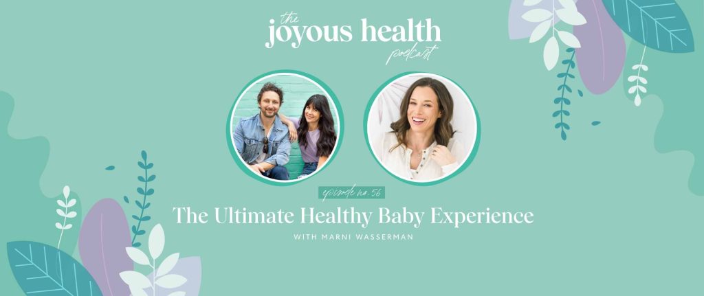 Ep 56: The Ultimate Healthy Baby Experience with Marni Wasserman 1 27533 7