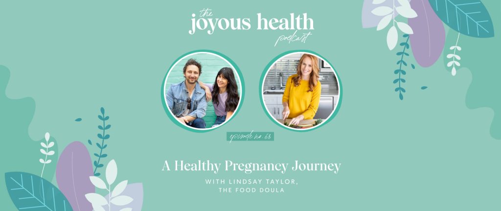 Ep. 68: A Healthy Pregnancy Journey with Lindsay Taylor, The Food Doula 1 27564 7